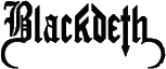 Click here for the official Blackdeth website