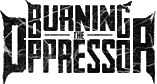 Click here for the official Burning the Oppressor website
