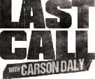 Click here for the official NBC Last Call with Carson Daly website
