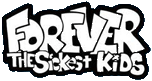 Click here for the official Forever the Sickest Kids website