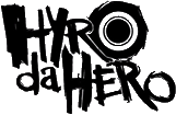 Click here for the official Hyro da Hero website