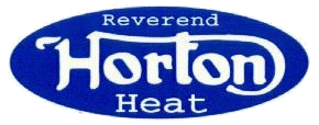 Click here for the official Reverend Horton Heat website