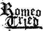 Click here for the official Romeo Tried website