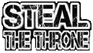 Click here for the official Steal the Throne website
