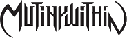 Click here for the official Mutiny Within website