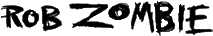 Click here for the official Rob Zombie website