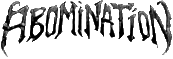 Click here for the official Abomination website