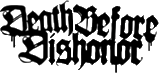 Click here for the official Death Before Dishonor website