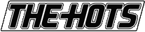 Click here for the official The Hots website
