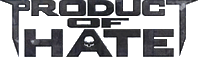 Click here for the official Product of Hate website